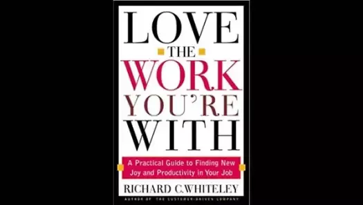 Love the Work You're With